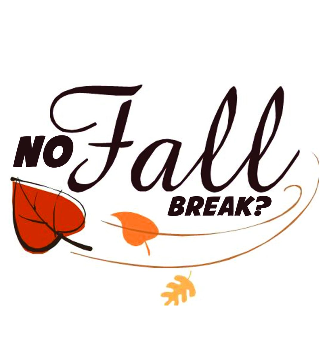 NO FALL BREAK LEAVES STUDENTS HANGING