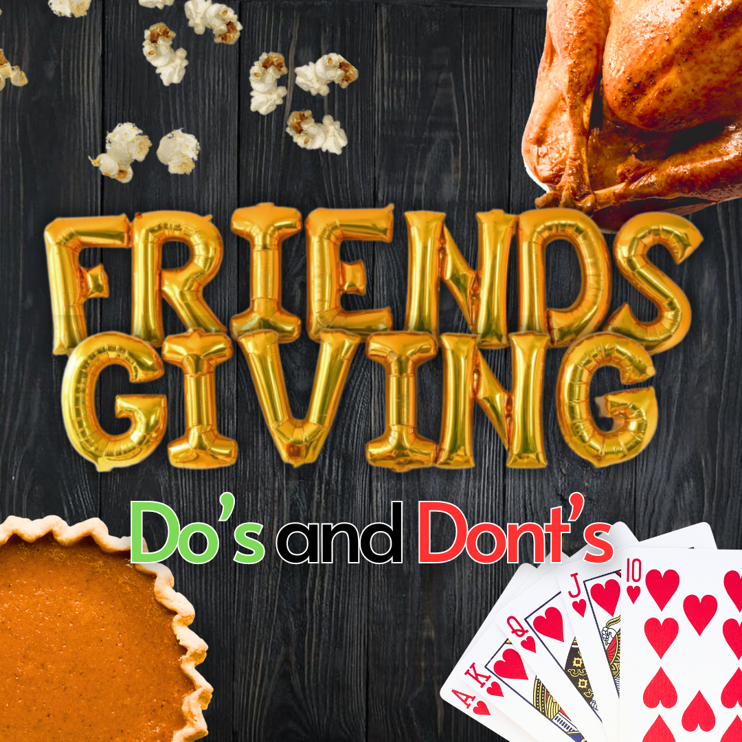 Friendsgiving 2023: Do&#8217;s and Don&#8217;ts