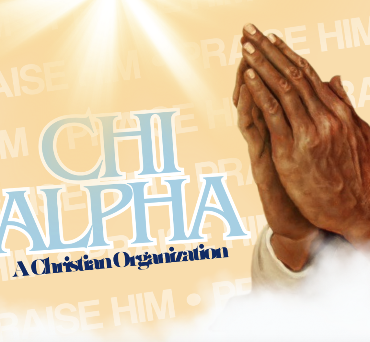 Praise Him: Southern University&#8217; Chi Alpha Christian Organization